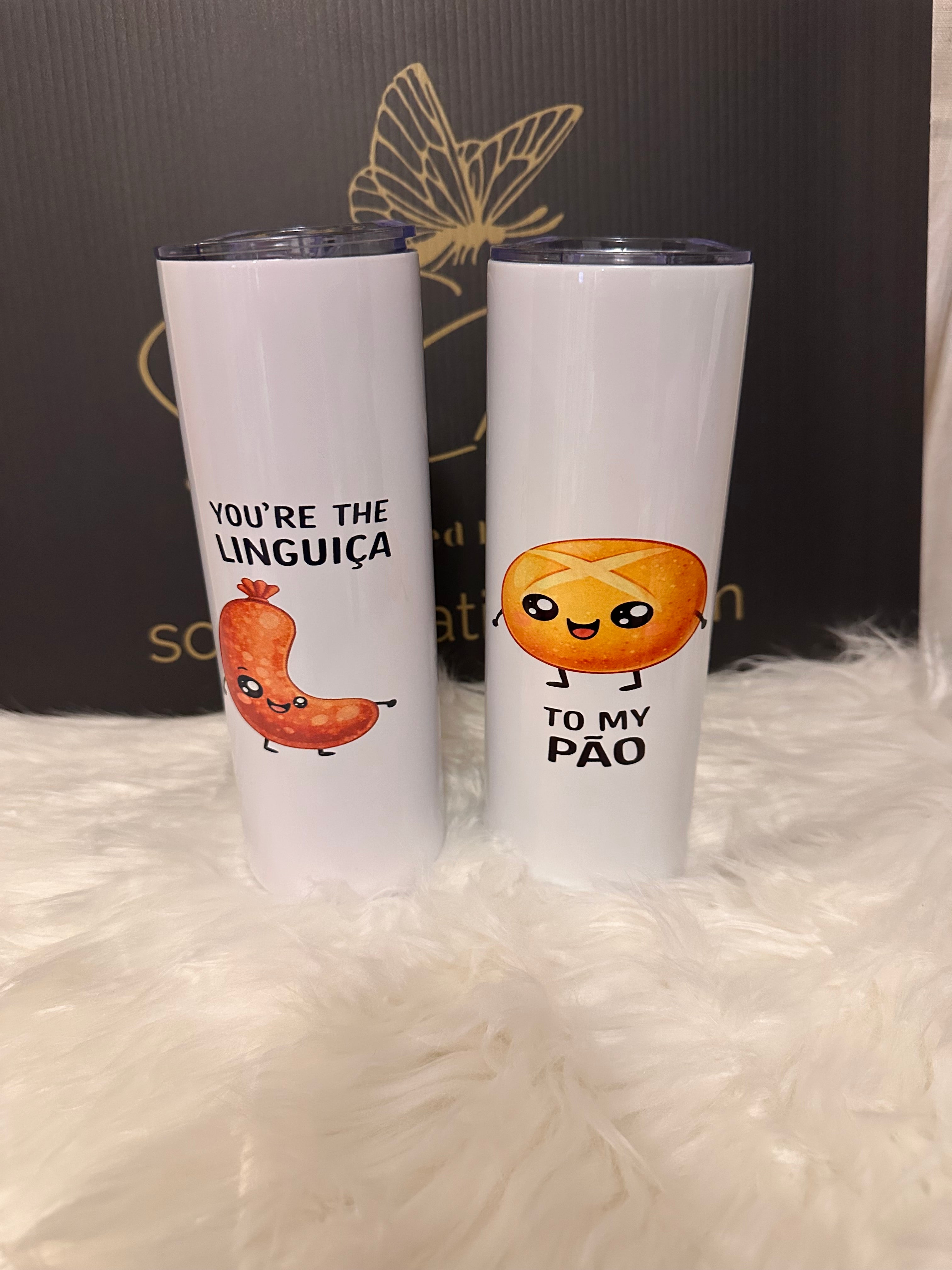 You’re the Linguiça to My Pão Tumblers